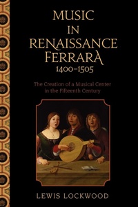 Abbildung von: Music in Renaissance Ferrara 1400-1505 - Oxford University Press Inc