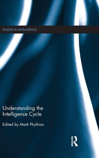 Abbildung von: Understanding the Intelligence Cycle - Routledge