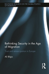 Enlarge image Cover: Rethinking Security in the Age of Migration - Routledge