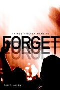 Cover: Things I Never Want to Forget - Lulu.com