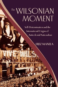 Enlarge image Cover: The Wilsonian Moment - Oxford University Press Inc