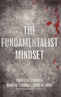 Cover: The Fundamentalist Mindset - Oxford University Press Inc