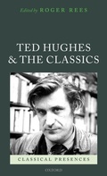 Cover: Ted Hughes and the Classics - Oxford University Press