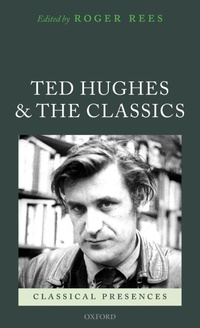 Enlarge image Cover: Ted Hughes and the Classics - Oxford University Press