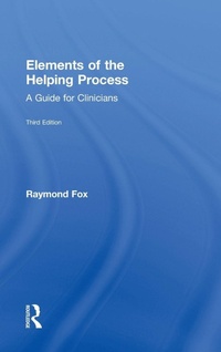 Enlarge image Cover: Elements of the Helping Process - Routledge