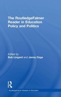 Cover: The RoutledgeFalmer Reader in Education Policy and Politics - Routledge