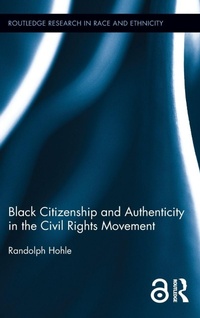 Enlarge image Cover: Black Citizenship and Authenticity in the Civil Rights Movement - Routledge