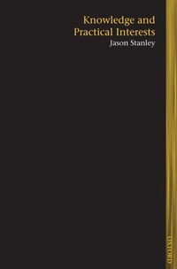 Enlarge image Cover: Knowledge and Practical Interests - Oxford University Press