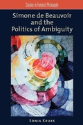 Cover: Simone de Beauvoir and the Politics of Ambiguity - Oxford University Press Inc