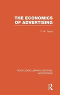 Cover: The Economics of Advertising (RLE Advertising) - Routledge