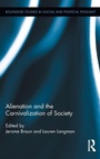 Cover: Alienation and the Carnivalization of Society - Routledge