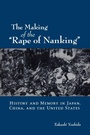 Cover: The Making of the "Rape of Nanking" - Oxford University Press Inc