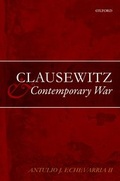 Cover: Clausewitz and Contemporary War - Oxford University Press