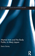 Cover: Martial Arts and the Body Politic in Meiji Japan - Routledge
