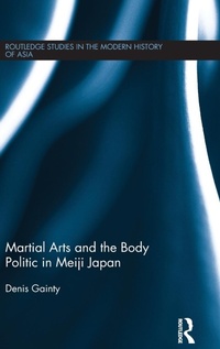 Abbildung von: Martial Arts and the Body Politic in Meiji Japan - Routledge