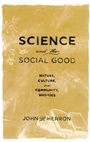 Cover: Science and the Social Good - Oxford University Press Inc