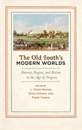 Cover: The Old South's Modern Worlds - Oxford University Press Inc