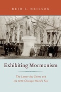 Cover: Exhibiting Mormonism - Oxford University Press Inc