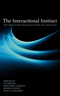 Cover: The Interactional Instinct the Evolution and Acquisition of Language - Oxford University Press Inc