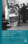 Cover: Science, Public Health and the State in Modern Asia - Routledge