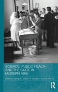 Cover: Science, Public Health and the State in Modern Asia - Routledge
