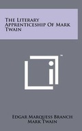 Cover: The Literary Apprenticeship of Mark Twain - Literary Licensing, LLC
