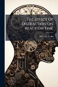 Enlarge image Cover: The Effect of Distraction on Reaction Time... - Nabu Press
