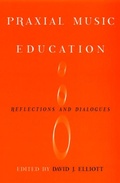 Cover: Praxial Music Education - Oxford University Press Inc