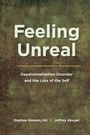 Cover: Feeling Unreal - Oxford University Press Inc