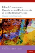 Cover: Ethical Conundrums, Quandaries and Predicaments in Mental Health Practice - Oxford University Press Inc