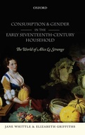 Cover: Consumption and Gender in the Early Seventeenth-Century Household - Oxford University Press