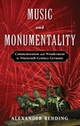 Cover: Music and Monumentality - Oxford University Press Inc