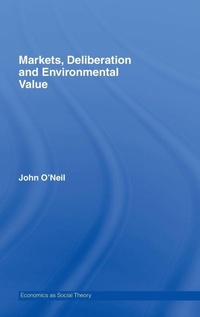 Enlarge image Cover: Markets, Deliberation and Environment - Routledge
