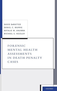 Abbildung von: Forensic Mental Health Assessments in Death Penalty Cases - Oxford University Press Inc