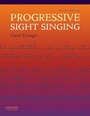 Cover: Progressive Sight Singing - Oxford University Press Inc