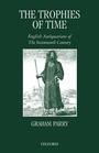 Cover: The Trophies of Time - Oxford University Press