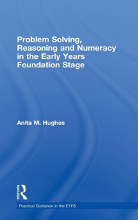 Enlarge image Cover: Problem Solving, Reasoning and Numeracy in the Early Years Foundation Stage - Routledge