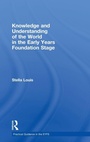Cover: Knowledge and Understanding of the World in the Early Years Foundation Stage - Routledge