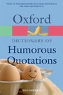 Cover: Oxford Dictionary of Humorous Quotations - Oxford University Press