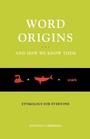 Cover: Word Origins...And How We Know Them - Oxford University Press Inc
