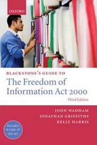 Abbildung von: Blackstone's Guide to the Freedom of Information Act 2000 - Oxford University Press