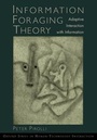 Cover: Information Foraging Theory - Oxford University Press Inc