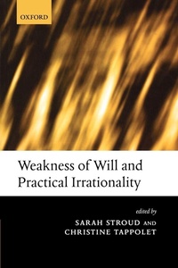 Enlarge image Cover: Weakness of Will and Practical Irrationality - Oxford University Press