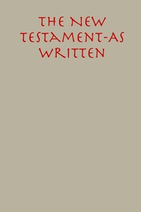 Enlarge image Cover: The New Testament: As Written - Lulu.com