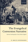 Cover: The Evangelical Conversion Narrative - Oxford University Press