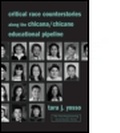 Cover: Critical Race Counterstories along the Chicana/Chicano Educational Pipeline - Routledge