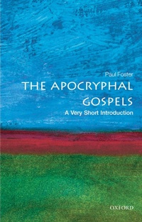 Enlarge image Cover: The Apocryphal Gospels - Oxford University Press
