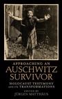 Cover: Approaching an Auschwitz Survivor - Oxford University Press Inc