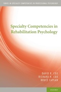 Cover: Specialty Competencies in Rehabilitation Psychology - Oxford University Press Inc