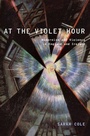 Cover: At the Violet Hour - Oxford University Press Inc